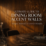 Ultimate Guide to Dining Room Accent Walls